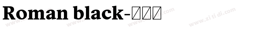 Roman black字体转换